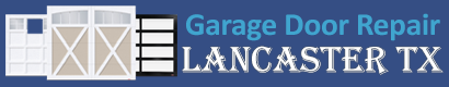 Garage Door Repair Lancaster TX